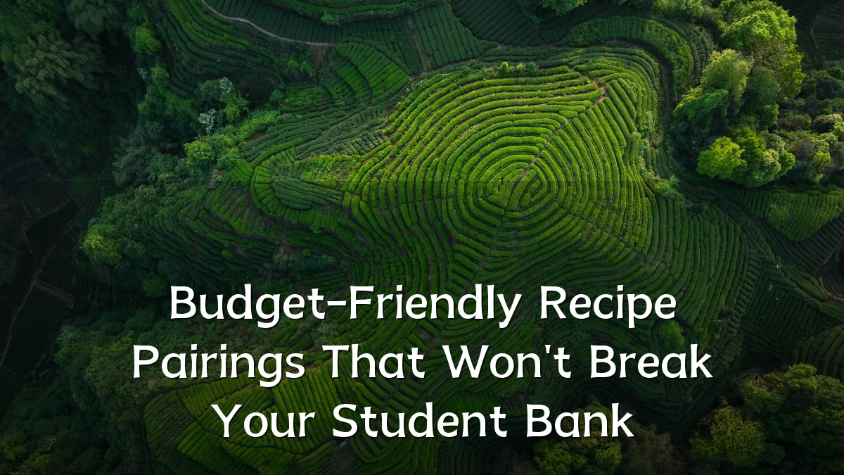 Budget-Friendly Recipe Pairings That Won't Break Your Student Bank