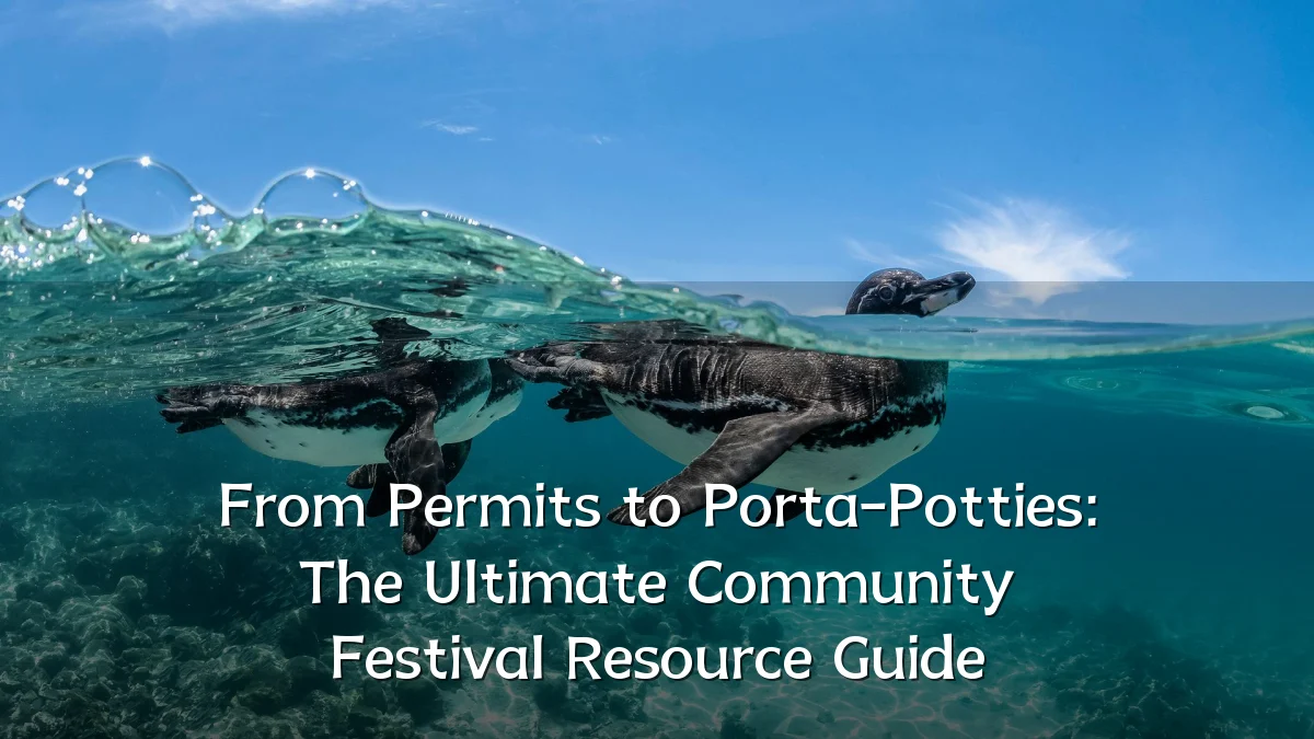 From Permits to Porta-Potties: The Ultimate Community Festival Resource Guide