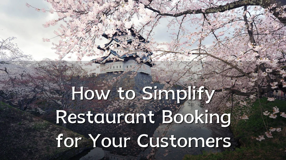 How to Simplify Restaurant Booking for Your Customers
