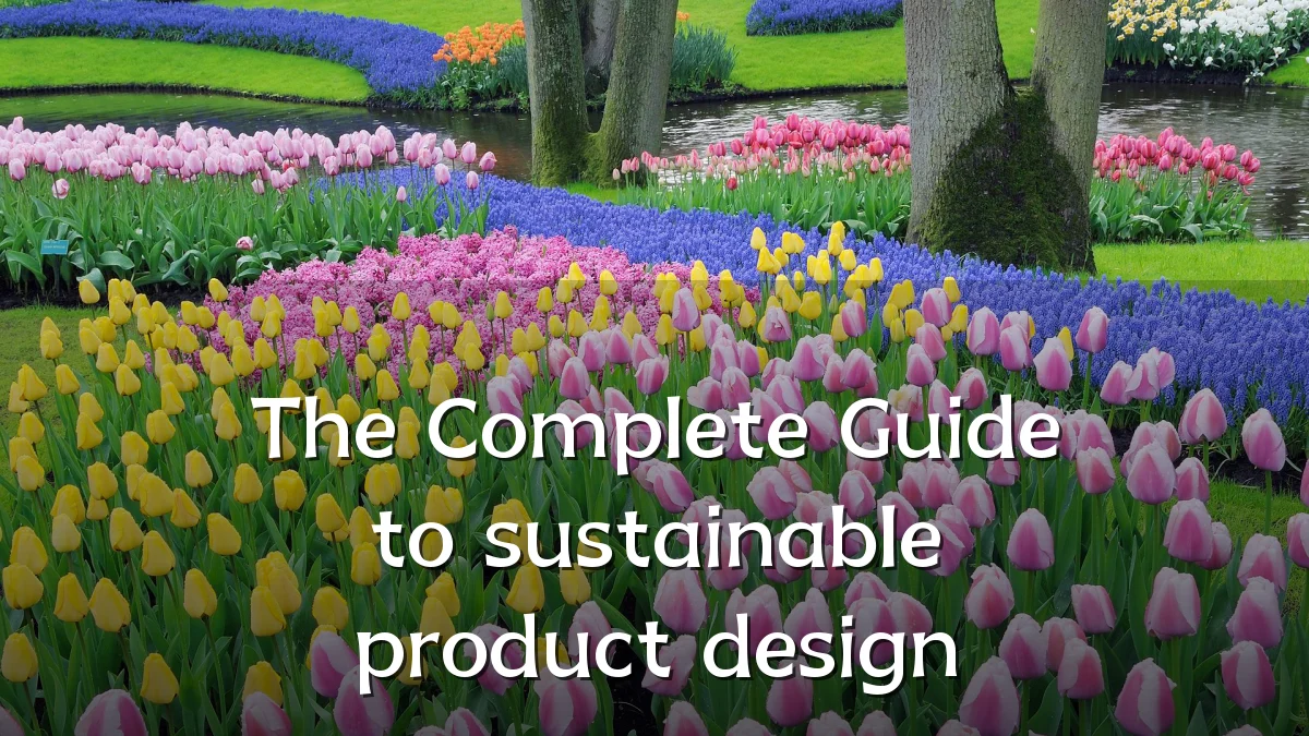 The Complete Guide to sustainable product design